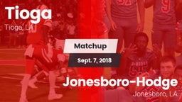 Matchup: Tioga vs. Jonesboro-Hodge  2018