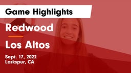 Redwood  vs Los Altos Game Highlights - Sept. 17, 2022