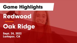 Redwood  vs Oak Ridge Game Highlights - Sept. 24, 2022