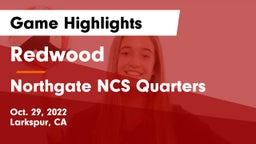 Redwood  vs Northgate NCS Quarters Game Highlights - Oct. 29, 2022