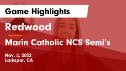 Redwood  vs Marin Catholic NCS Semi’s Game Highlights - Nov. 2, 2022