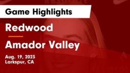 Redwood  vs Amador Valley  Game Highlights - Aug. 19, 2023