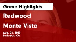 Redwood  vs Monte Vista  Game Highlights - Aug. 22, 2023
