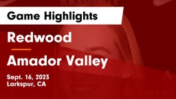 Redwood  vs Amador Valley  Game Highlights - Sept. 16, 2023