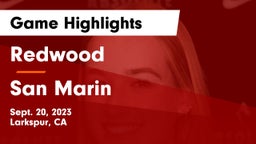Redwood  vs San Marin  Game Highlights - Sept. 20, 2023