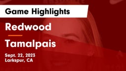 Redwood  vs Tamalpais  Game Highlights - Sept. 22, 2023