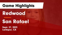 Redwood  vs San Rafael  Game Highlights - Sept. 27, 2023