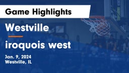 Westville  vs iroquois west Game Highlights - Jan. 9, 2024