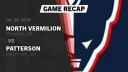 Recap: North Vermilion  vs. Patterson  2016