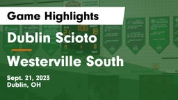 Dublin Scioto  vs Westerville South Game Highlights - Sept. 21, 2023