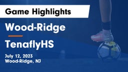 Wood-Ridge  vs TenaflyHS Game Highlights - July 12, 2023