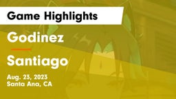 Godinez  vs Santiago  Game Highlights - Aug. 23, 2023