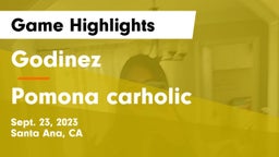 Godinez  vs Pomona carholic  Game Highlights - Sept. 23, 2023