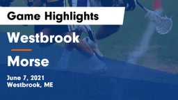 Westbrook  vs Morse Game Highlights - June 7, 2021