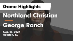 Northland Christian  vs George Ranch  Game Highlights - Aug. 25, 2022