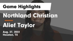 Northland Christian  vs Alief Taylor  Game Highlights - Aug. 27, 2022
