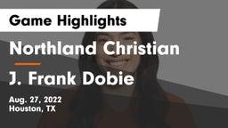 Northland Christian  vs J. Frank Dobie  Game Highlights - Aug. 27, 2022