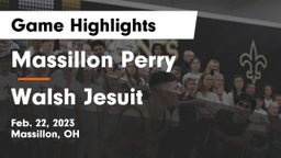 Massillon Perry  vs Walsh Jesuit  Game Highlights - Feb. 22, 2023