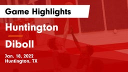 Huntington  vs Diboll  Game Highlights - Jan. 18, 2022