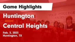 Huntington  vs Central Heights  Game Highlights - Feb. 3, 2023