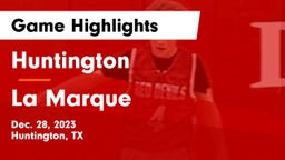 Huntington  vs La Marque  Game Highlights - Dec. 28, 2023