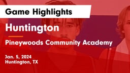 Huntington  vs Pineywoods Community Academy Game Highlights - Jan. 5, 2024