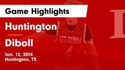Huntington  vs Diboll  Game Highlights - Jan. 12, 2024