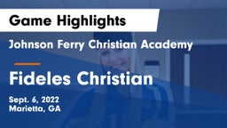 Johnson Ferry Christian Academy vs Fideles Christian Game Highlights - Sept. 6, 2022