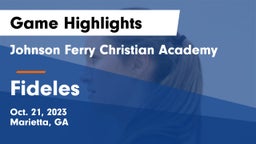 Johnson Ferry Christian Academy vs Fideles Game Highlights - Oct. 21, 2023