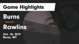 Burns  vs Rawlins  Game Highlights - Oct. 18, 2019