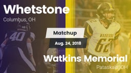 Matchup: Whetstone vs. Watkins Memorial  2018
