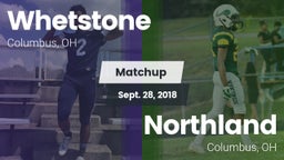Matchup: Whetstone vs. Northland  2018
