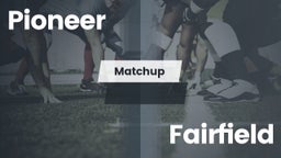 Matchup: Pioneer vs. Fairfield  2016