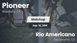 Matchup: Pioneer vs. Rio Americano  2016