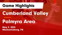 Cumberland Valley  vs Palmyra Area  Game Highlights - May 9, 2024