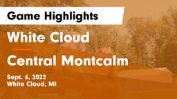 White Cloud  vs Central Montcalm  Game Highlights - Sept. 6, 2022