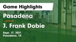 Pasadena  vs J. Frank Dobie  Game Highlights - Sept. 17, 2021