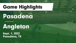 Pasadena  vs Angleton  Game Highlights - Sept. 1, 2022