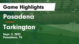 Pasadena  vs Tarkington Game Highlights - Sept. 3, 2022