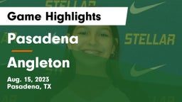 Pasadena  vs Angleton  Game Highlights - Aug. 15, 2023