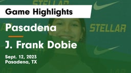 Pasadena  vs J. Frank Dobie  Game Highlights - Sept. 12, 2023