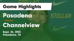 Pasadena  vs Channelview  Game Highlights - Sept. 26, 2023