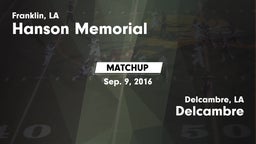 Matchup: Hanson Memorial vs. Delcambre  2016