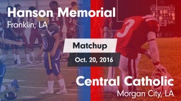 Matchup: Hanson Memorial vs. Central Catholic  2016