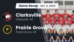 Recap: Clarksville  vs. Prairie Grove  2023