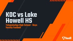 Highlight of KOC vs Lake Howell HS