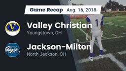Recap: Valley Christian  vs. Jackson-Milton  2018