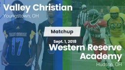 Matchup: Valley Christian vs. Western Reserve Academy 2018