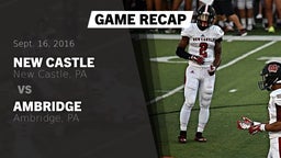 Recap: New Castle  vs. Ambridge  2016