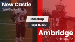 Matchup: New Castle  vs. Ambridge  2017